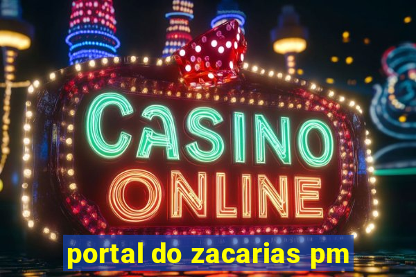 portal do zacarias pm